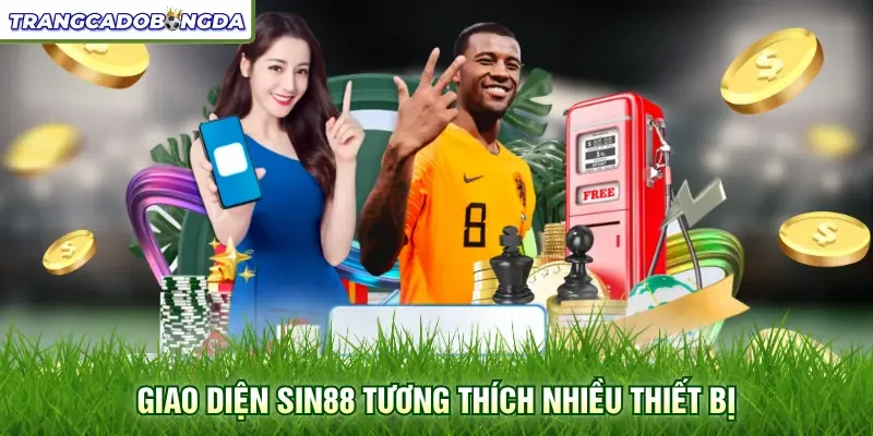 Giao diện Sin88 tương thích nhiều thiết bị