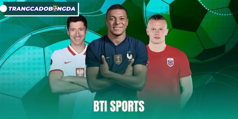 BTI Sports - Giải Pháp Phần Mềm Thể Thao B2B Chuẩn API