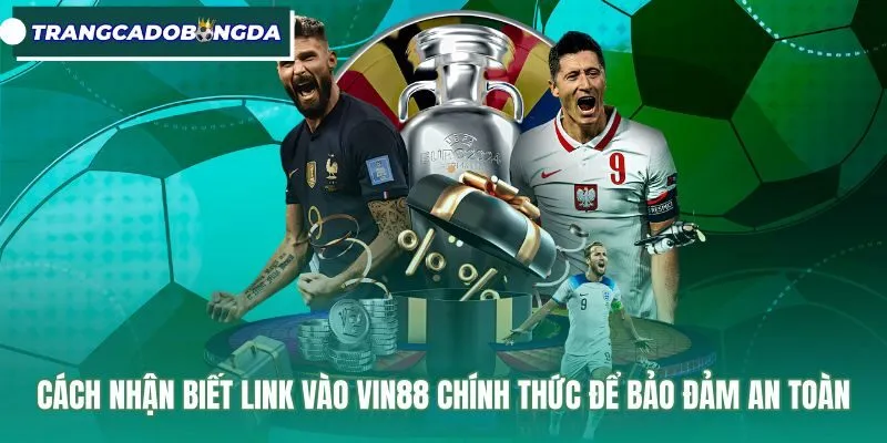 Đường dẫn truy cập Vin88 chính thức cùng chứng chỉ bảo mật