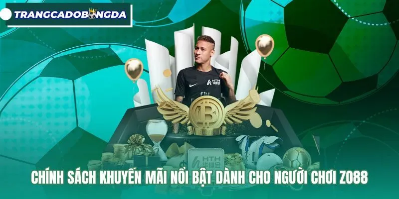 Ưu đãi nạp đầu và cơ chế hoàn trả cược Zo88