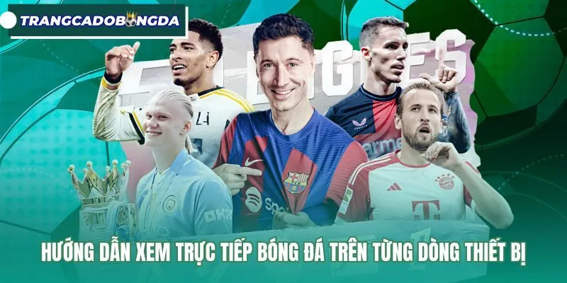 Cách cài đặt ứng dụng xem bóng đá trên từng thiết bị