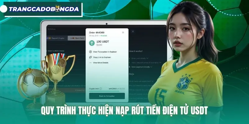 quy-trinh-thuc-hien-nap-rut-tien-dien-tu-usdt Các bước chuyển nhận USDT an toàn cùng xác thực bảo mật